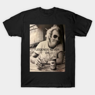 Legends never die T-Shirt